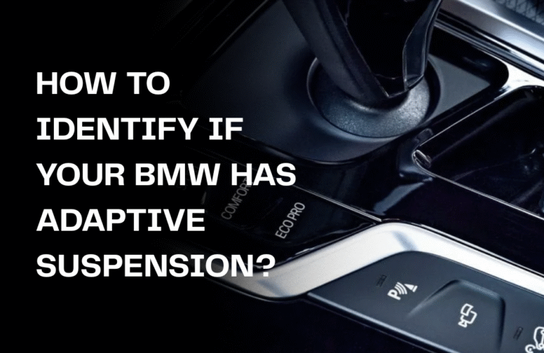 How to identify if your BMW has adaptive suspension